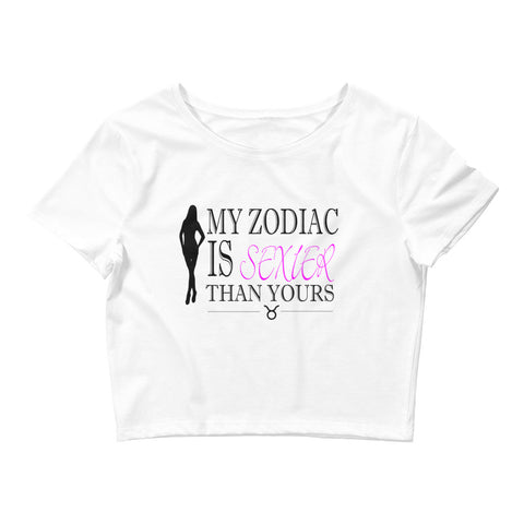 Zodiac is Sexier Fitted Crop (Taurus)